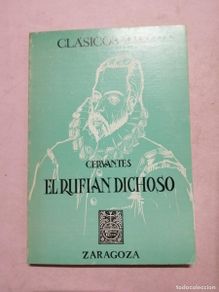 Old books: EL RUFIAN DICHOSO (CERVANTES)